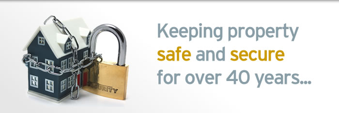 Keeping property safe and secure for over 40 years...